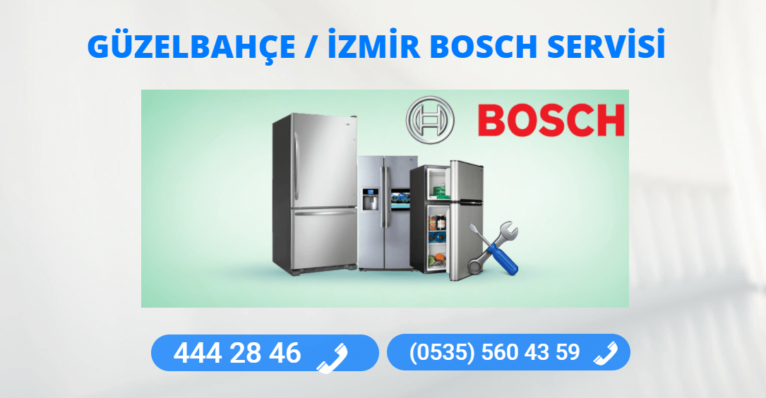 Güzelbahçe BoschTeknik Servisi