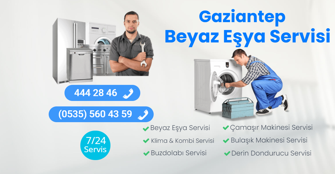 Gaziantep Beyaz Eşya Teknik Servisi