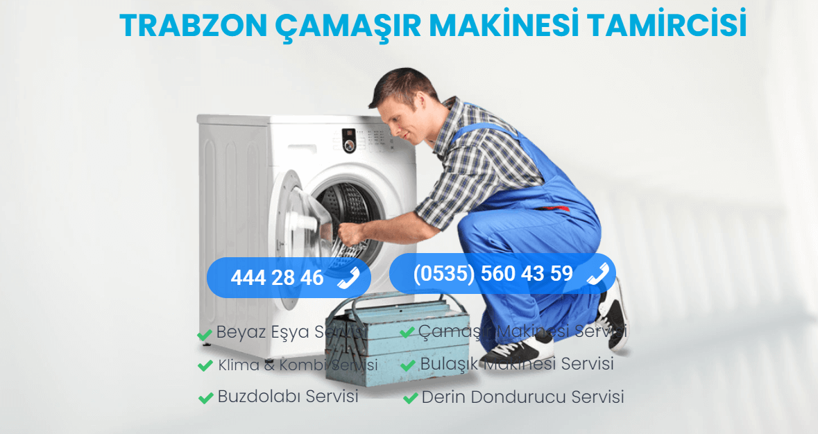 TRABZON ÇAMAŞIR MAKİNESİ TAMİRCİSİ