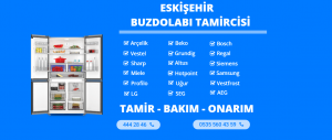 Eskişehir Buzdolabı Tamircisi