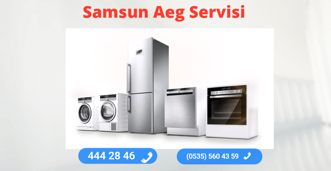 Samsun Aeg Beyaz Eşya Servisi